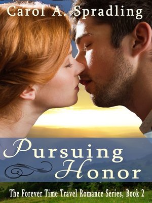 cover image of Pursuing Honor (The Forever Time Travel Romance Series, Book 2)